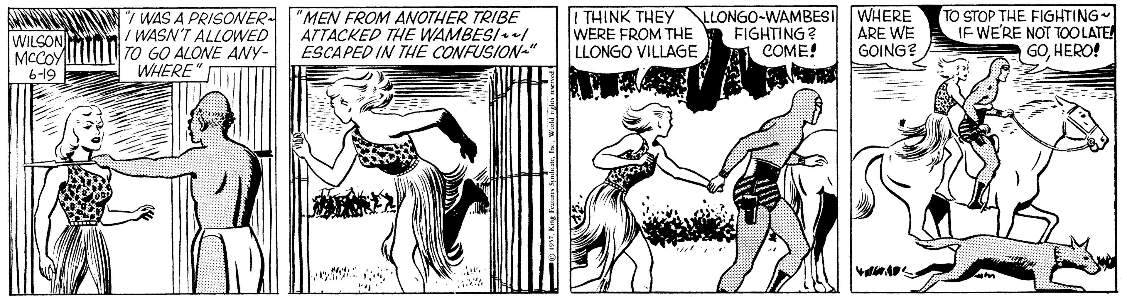 Monochrome OCR: WILSONMIN 70 GO ALONE ANY- MCCOY 6-19 "/ WAS A PRISONER I WASN'T ALLOWED "MEN FROM ANOTHER TRIBE ATTACKED THE WAMBESI/ ESCAPED IN THE CONFUSIONa" I THINK THEY WERE FROM THE LLONGO VILLAGE LLONGO WAMBESI WHERE FIGHTING? COME! ARE WE GOING? TO STOP THE FIGHTING IF WE'RE NOT TOO LATE GOHERO! WHERE WILSONMIN 70 GO ALONE ANY- MCCOY 6-19 "/ WAS A PRISONER I WASN'T ALLOWED "MEN FROM ANOTHER TRIBE ATTACKED THE WAMBESI/ ESCAPED IN THE CONFUSIONa" I THINK THEY WERE FROM THE LLONGO VILLAGE LLONGO WAMBESI WHERE FIGHTING? COME! ARE WE GOING? TO STOP THE FIGHTING IF WE'RE NOT TOO LATE GOHERO! WHERE