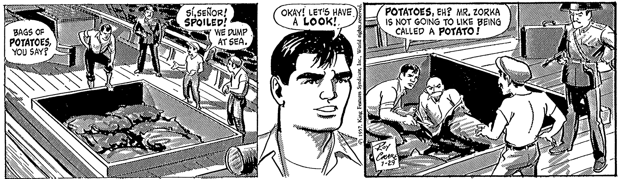 Font OCR: síSEÑOR! SPOILED! WE DUMP AT SEA. OKAY! LET'S HAVE A LOOK! POTATOESEH? MR. ZORKA IS NOT GOING TO LIKE BEING CALLED A POTATO! BAGS OF POTATOESYOU SAY? 1-29 síSEÑOR! SPOILED! WE DUMP AT SEA. OKAY! LET'S HAVE A LOOK! POTATOESEH? MR. ZORKA IS NOT GOING TO LIKE BEING CALLED A POTATO! BAGS OF POTATOESYOU SAY? 1-29