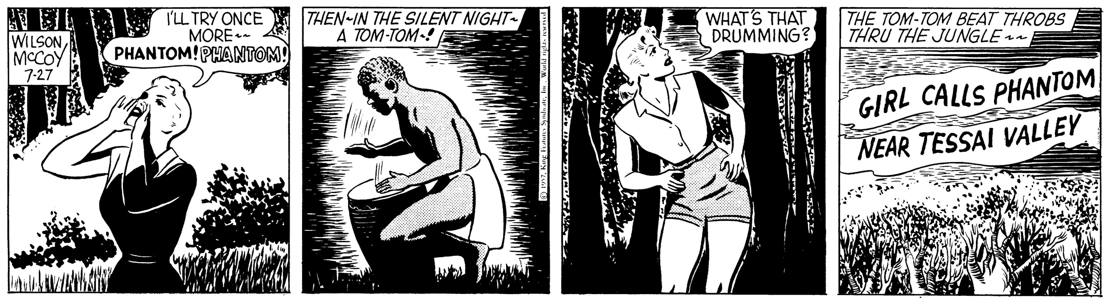 Illustration OCR: ? WILSONMCCOY 7-27 'LL TRY ONCE MORE• PHANTOM! PHANTOM! WHAT'S THAT DRUMMING? THEN-IN THE SILENT NIGHT A TOM-TOM-! THE TOM-TOM BEAT THROBS THRU THE JUNGLE GIRL CALLS PHANTOM NEAR TESSAI VALLEY ? WILSONMCCOY 7-27 'LL TRY ONCE MORE• PHANTOM! PHANTOM! WHAT'S THAT DRUMMING? THEN-IN THE SILENT NIGHT A TOM-TOM-! THE TOM-TOM BEAT THROBS THRU THE JUNGLE GIRL CALLS PHANTOM NEAR TESSAI VALLEY