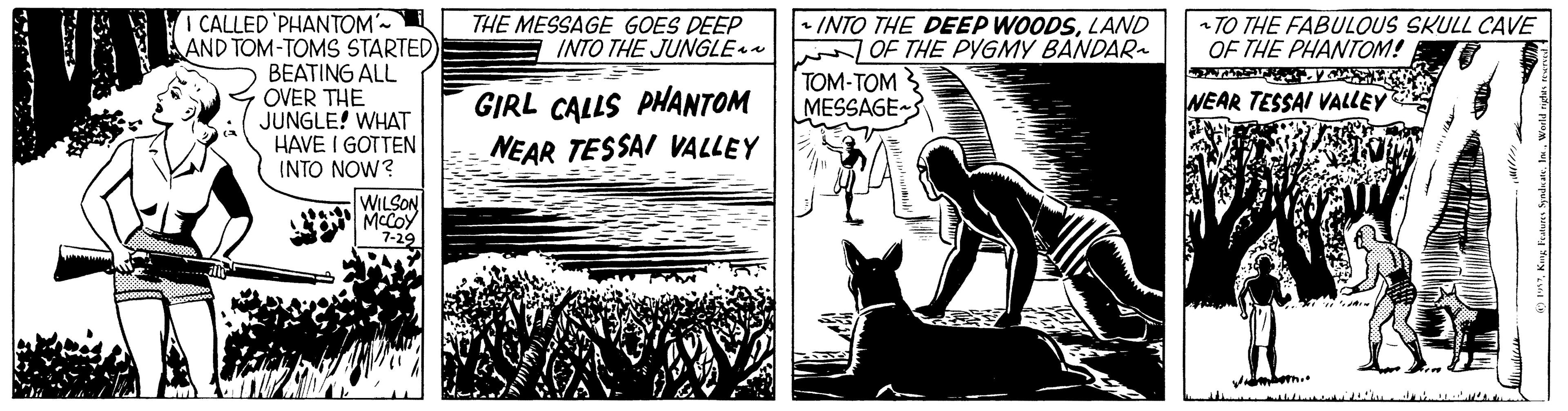 Line OCR: I CALLED PHANTOM- AND TOM-TOMS STARTED) BEATING ALL • INTO THE DEEP WOODSLAND 1 OF THE PYGMY BANDAR- TOM-TOM3 MESSAGES THE MESSAGE GOES DEEP INTO THE JUNGLE~ * TO THE FABULOUS SKULL CAVE OF THE PHANTOM! OVER THE JUNGLE! WHAT HAVE I GOTTEN INTO NOW? GIRL CALLS PHANTOM NEAR TESSAI VALLEY NEAR TESSAI VALLEY WILSON MCCOY 7-29 I CALLED PHANTOM- AND TOM-TOMS STARTED) BEATING ALL • INTO THE DEEP WOODSLAND 1 OF THE PYGMY BANDAR- TOM-TOM3 MESSAGES THE MESSAGE GOES DEEP INTO THE JUNGLE~ * TO THE FABULOUS SKULL CAVE OF THE PHANTOM! OVER THE JUNGLE! WHAT HAVE I GOTTEN INTO NOW? GIRL CALLS PHANTOM NEAR TESSAI VALLEY NEAR TESSAI VALLEY WILSON MCCOY 7-29