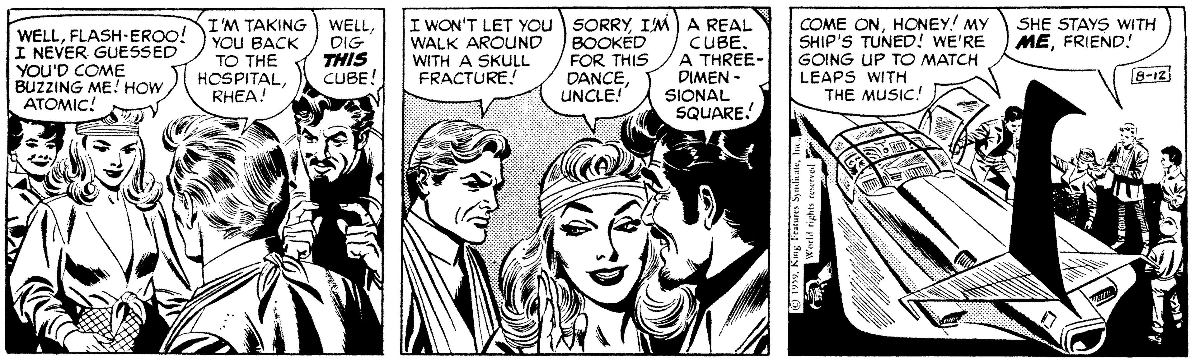 Style OCR: WELLDIG THIS CUBE! I WON'T LET You SORRYIM) A REAL BOOKÉD FOR THIS DANCEUNCLE COME ONHONEY! MY SHIP'S TUNED! WE'RE GOING UP TO MATCH LEAPS WITH THE MUSIC! SHE STAYS WITH MEFRIEND! WELLFLASH-EROO! I NEVER GUESSED YOU'D COME BUZZING ME! HOW ATOMIC! I'M TAKING YOU BACK TO THE HCSPITALRHEA! CUBEA THREE- DIMEN - SIONAL SQUARE. WALK AROUND WITH A SKULL FRACTURE! 8-12 1999Ins. C Word rights resrvel WELLDIG THIS CUBE! I WON'T LET You SORRYIM) A REAL BOOKÉD FOR THIS DANCEUNCLE COME ONHONEY! MY SHIP'S TUNED! WE'RE GOING UP TO MATCH LEAPS WITH THE MUSIC! SHE STAYS WITH MEFRIEND! WELLFLASH-EROO! I NEVER GUESSED YOU'D COME BUZZING ME! HOW ATOMIC! I'M TAKING YOU BACK TO THE HCSPITALRHEA! CUBEA THREE- DIMEN - SIONAL SQUARE. WALK AROUND WITH A SKULL FRACTURE! 8-12 1999King l'eatures SymdinateIns. C Word rights resrvel