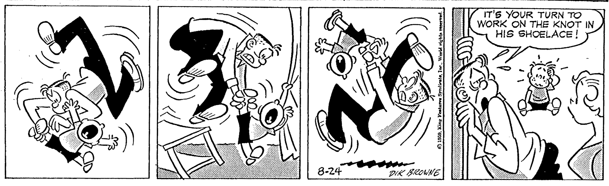 Line art OCR: IT'S YOUR TURN TO WORK ON THE KNOT IN HIS SHOELACE ! 8-24 DIK BROWNE IT'S YOUR TURN TO WORK ON THE KNOT IN HIS SHOELACE ! 8-24 DIK BROWNE