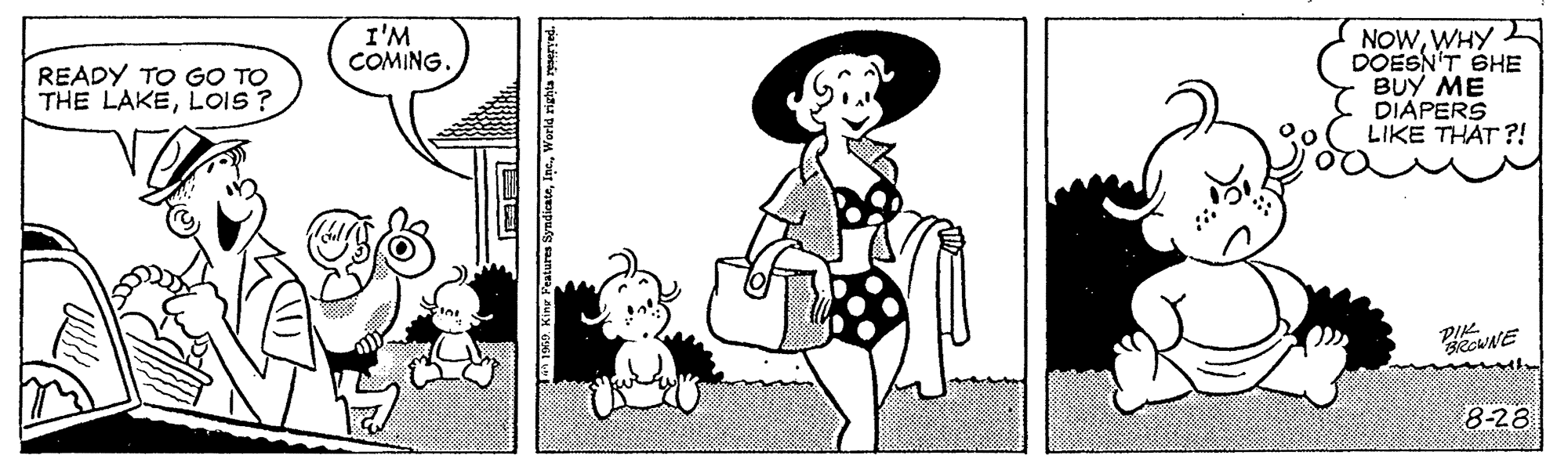 Font OCR: NOWWHY DOESN'T SHE BUY ME DIAPERS LIKE THAT ?! I'M COMING. READY TO GO TO THE LAKELOIS? PIWNE 8-28 1. Kine Peatures Syndicate1 NOWWHY DOESN'T SHE BUY ME DIAPERS LIKE THAT ?! I'M COMING. READY TO GO TO THE LAKELOIS? PIWNE 8-28 1. Kine Peatures Syndicate
