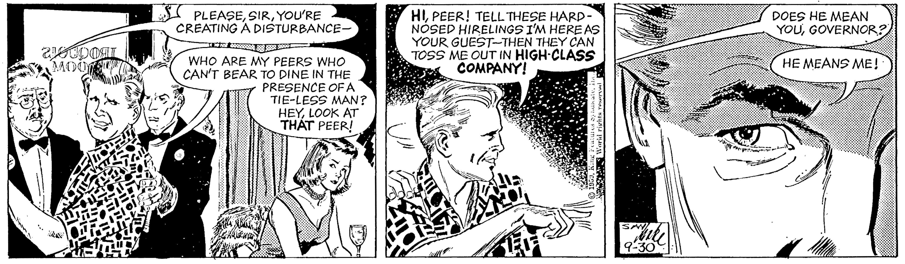 Line OCR: I PLEASEYOU'RE CREATING A DISTURBANCE- HIPEER! TELL THESE HARD- NÓSED HIRELINGS I'M HERE AS YOUR GUEST-THEN THEY CAN TOSS ME OUT IN HIGH-CLASS COMPANY! DOES HE MEAN YOUGOVERNOR? WHO ARE MY PEERS WHO CAN'T BEAR TO DINE IN THE PRESENCE OF A TIE-LESS MAN? HEYLOOK AT THÁT PEER! MOO HE MEANS ME! 9:30 I PLEASEYOU'RE CREATING A DISTURBANCE- HIPEER! TELL THESE HARD- NÓSED HIRELINGS I'M HERE AS YOUR GUEST-THEN THEY CAN TOSS ME OUT IN HIGH-CLASS COMPANY! DOES HE MEAN YOUGOVERNOR? WHO ARE MY PEERS WHO CAN'T BEAR TO DINE IN THE PRESENCE OF A TIE-LESS MAN? HEYLOOK AT THÁT PEER! MOO HE MEANS ME! 9:30