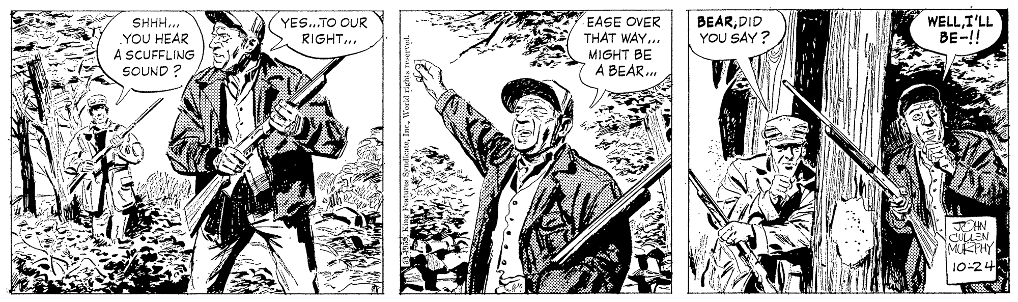 Parallel OCR: EASE OVER THAT WAY... MIGHT BE A BEAR. BEARDID YOU SAY? WELLI'LL BE-!! YES..TO OUR SHHH... YOU HEAR A SCUFFLING SOUND ? RIGHT.. THN CALEN MRPHY 10-24 EASE OVER THAT WAY... MIGHT BE A BEAR. BEARDID YOU SAY? WELLI'LL BE-!! YES..TO OUR SHHH... YOU HEAR A SCUFFLING SOUND ? RIGHT.. THN CALEN MRPHY 10-24