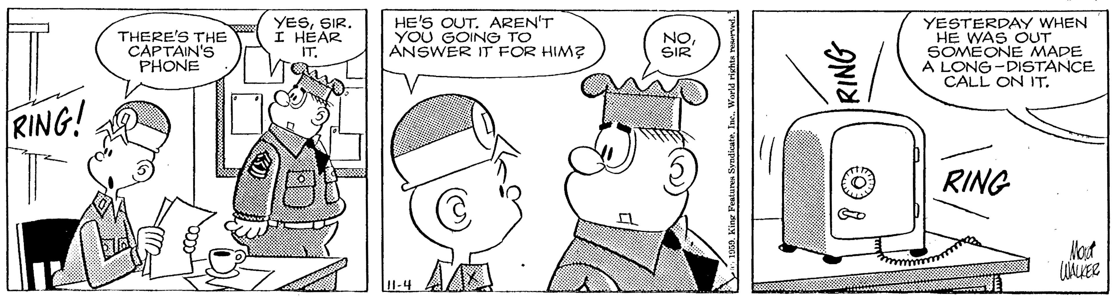 Rectangle OCR: THERE'S THE CAPTAIN'S PHONE YESSIR. I HÉAR IT. HE'S OUT. AREN'T YOU GOING TO ANSWER IT FOR HIM? YESTERDAY WHEN HE WAS OUT SOMEONE MADE A LONG-DISTANÇE CALL ON IT. NOSIR RING! RING Not A u-4 RING THERE'S THE CAPTAIN'S PHONE YESSIR. I HÉAR IT. HE'S OUT. AREN'T YOU GOING TO ANSWER IT FOR HIM? YESTERDAY WHEN HE WAS OUT SOMEONE MADE A LONG-DISTANÇE CALL ON IT. NOSIR RING! RING Not A u-4 RING