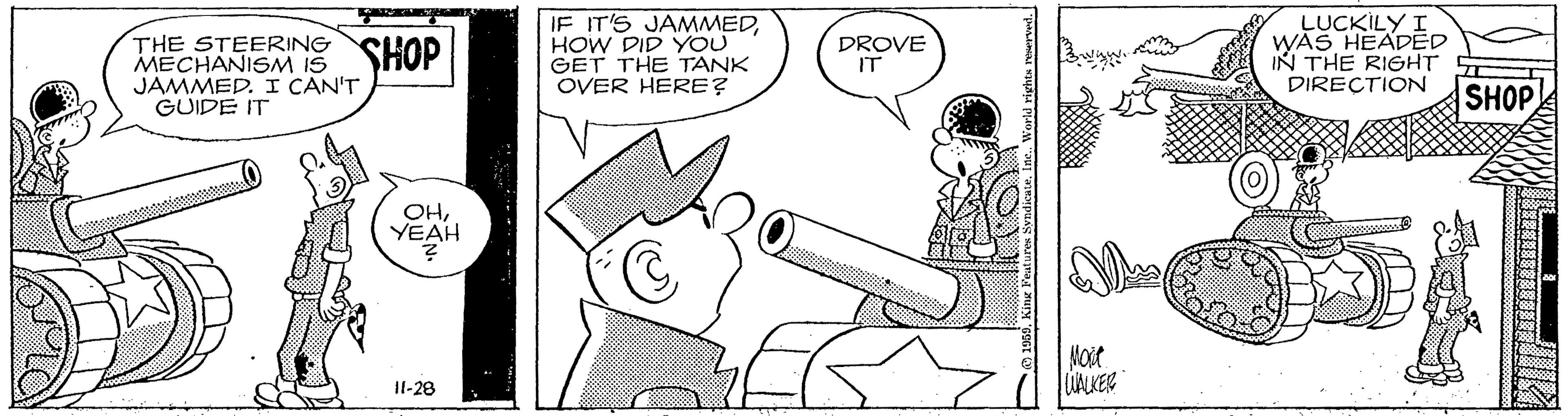 Font OCR: THE STEERING SHOP MECHANISM IS JAMMED. I CAN'T GUIDE IT IF IT'S JAMMEDHOW DID YOU GET THE TANK OVER HERE? LUCKILY I WAS HEADED IN THE RIGHT DIRECTION DROVE IT SHOP OHYEAH Most II-28 THE STEERING SHOP MECHANISM IS JAMMED. I CAN'T GUIDE IT IF IT'S JAMMEDHOW DID YOU GET THE TANK OVER HERE? LUCKILY I WAS HEADED IN THE RIGHT DIRECTION DROVE IT SHOP OHYEAH Most II-28