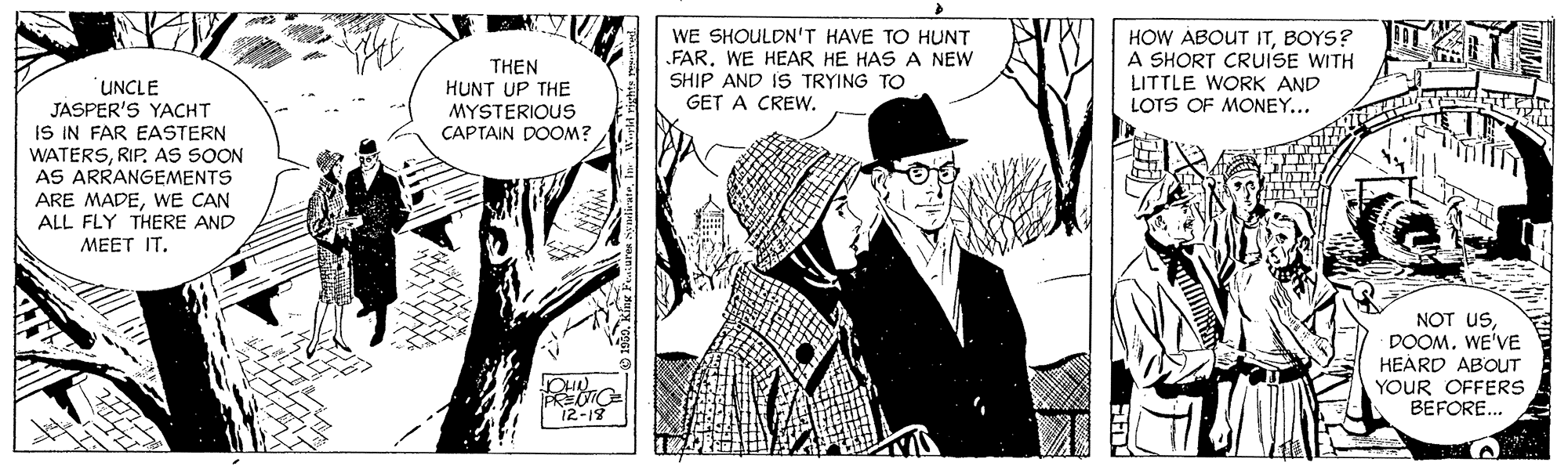 Suit OCR: UNCLE JASPER'S YACHT IS IN FAR EASTERN WATERSAS SOON AS ARRANGEMENTS THEN HUNT UP THE MYSTERIOUS CAPTAIN DOOM? WE SHOULDN'T HAVE TO HUNT „FAR. WE HEAR HE HAS A NEW SHIP AND IS TRYING TO GET A CREW. HOW ABOUT ITBOYS? A SHORT CRUISE WITH LITTLE WORK AND LOTS OF MONEY... ARE MADEWE CAN ALL FLY THERE AND MEET IT. NOT USDOOM. WE'VE HEARD ABOUT YOUR OFFERS BEFORE.. PREDIG 12-18 UNCLE JASPER'S YACHT IS IN FAR EASTERN WATERSAS SOON AS ARRANGEMENTS THEN HUNT UP THE MYSTERIOUS CAPTAIN DOOM? WE SHOULDN'T HAVE TO HUNT „FAR. WE HEAR HE HAS A NEW SHIP AND IS TRYING TO GET A CREW. HOW ABOUT ITBOYS? A SHORT CRUISE WITH LITTLE WORK AND LOTS OF MONEY... ARE MADEWE CAN ALL FLY THERE AND MEET IT. NOT USDOOM. WE'VE HEARD ABOUT YOUR OFFERS BEFORE.. PREDIG 12-18
