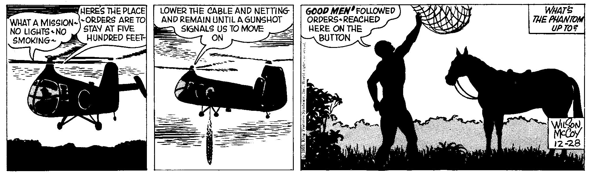 Aircraft OCR: HERE'S THE PLACE WHAT A MISSION~~ORDERS ARE TO NO LIGHTS NO STAY AT FIVE SMOKING HUNDRED FEET LOWER THE CABLE AND NETTING AND REMAIN UNTIL A GUNSHOT SIGNALS US TO MOVE ON ?1959Ki GOOD MEN FOLLOWED ORDERS REACHED HERE ON THE BUTTON WHAT'S THE PHANTOM UP TO? WILSONMcCoy 12-28 HERE'S THE PLACE WHAT A MISSION ~~ ORDERS ARE TO NO LIGHTS NO STAY AT FIVE SMOKING HUNDRED FEET LOWER THE CABLE AND NETTING AND REMAIN UNTIL A GUNSHOT SIGNALS US TO MOVE ON ?1959Ki GOOD MEN FOLLOWED ORDERS REACHED HERE ON THE BUTTON WHAT'S THE PHANTOM UP TO ? WILSONMcCoy 12-28