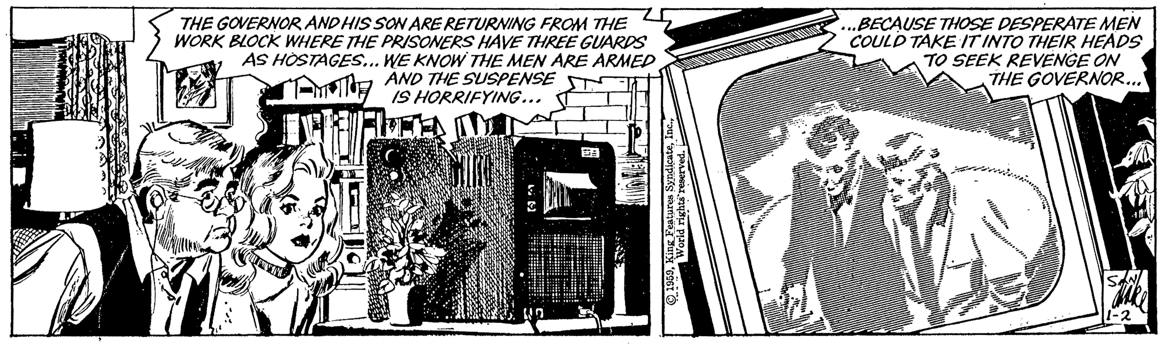 History OCR: THE GOVERNOR AND HIS SON ARE RETURNING FROM THE WORK BLOCK WHERE THE PRISONERS HAVE THREE GUARDS AS HÒSTAGES... WE KNOW THE MEN ARE ARMED AND THE SUSPENSE IS HORRIFYING... ...BECAUSE THOSE DESPERATE MEN COULD TAKE IT INTO THEIR HEADS TO SEEK REVENGE ON THE GOVERNOR...' 1-2 tures SyndicateInc. THE GOVERNOR AND HIS SON ARE RETURNING FROM THE WORK BLOCK WHERE THE PRISONERS HAVE THREE GUARDS AS HÒSTAGES... WE KNOW THE MEN ARE ARMED AND THE SUSPENSE IS HORRIFYING... ...BECAUSE THOSE DESPERATE MEN COULD TAKE IT INTO THEIR HEADS TO SEEK REVENGE ON THE GOVERNOR...' 1-2 tures Syndicate