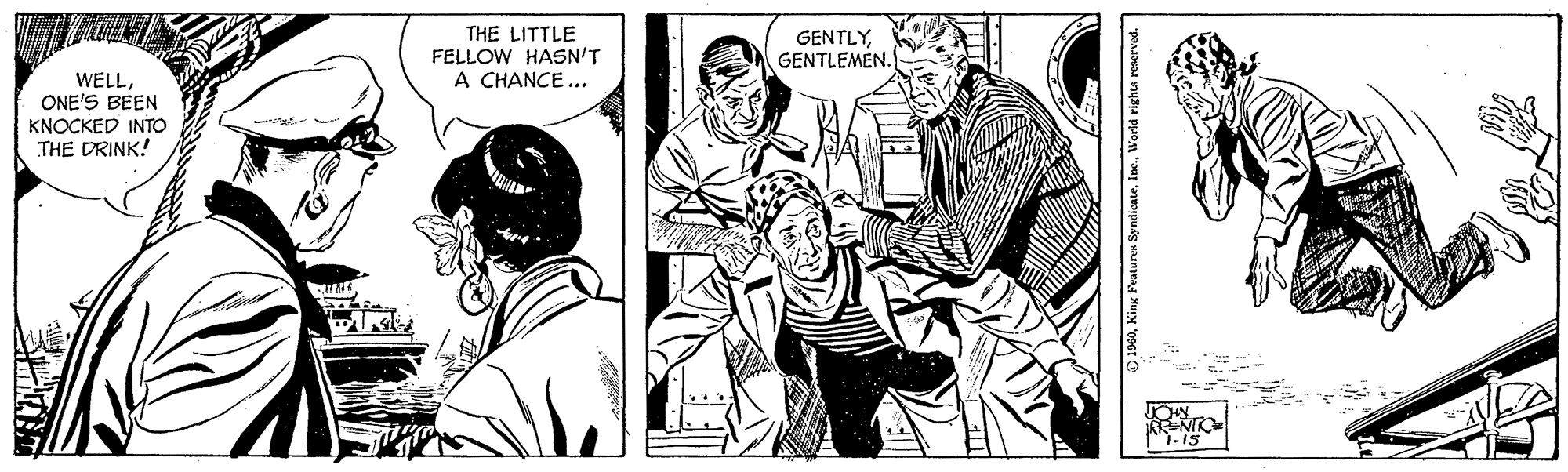 Art OCR: THE LITTLE FELLOW HASN'T A CHANCE... GENTLYGENTLEMEN. WELLONE'S BEEN KNOCKED INTO THE DRINK! NIK THE LITTLE FELLOW HASN'T A CHANCE... GENTLYGENTLEMEN. WELLONE'S BEEN KNOCKED INTO THE DRINK! NIK