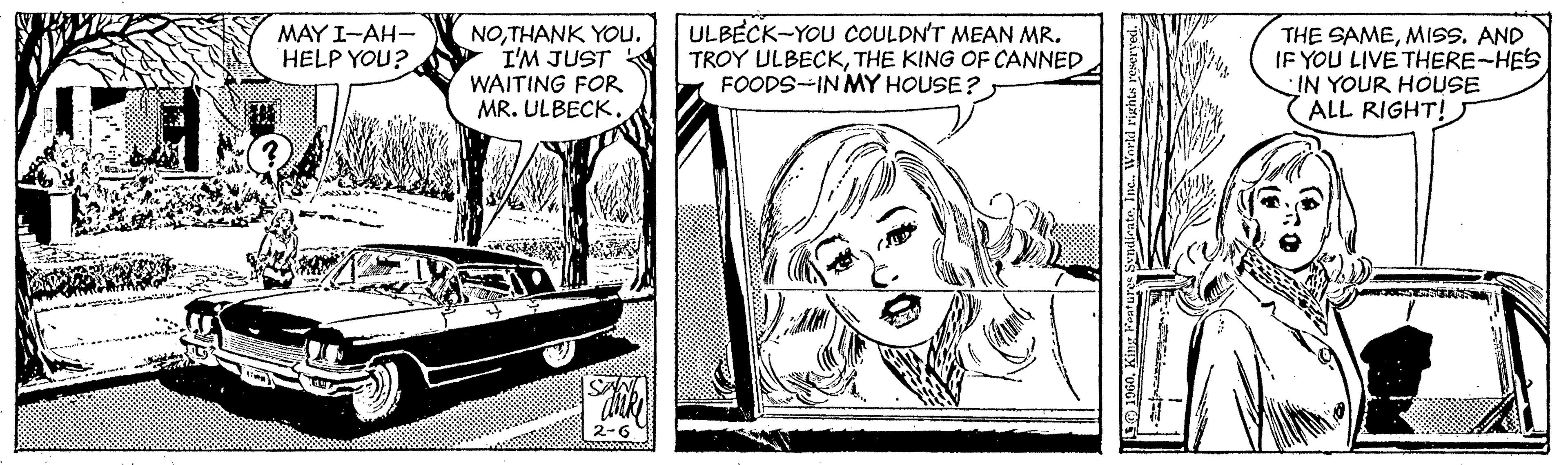 Motor vehicle OCR: NOTHANK YOu. I'M JUST WAITING FOR MR. ULBECK. ULBECK-YOU COULDN'T MEAN MR. TROY ULBECKTHE KING OF CANNED FOODS-IN MY HOUSE? THE SAMEMISS. AND IF YOU LIVE THERE-HES IN YOUR HOUSE ALL RIGHT! MAY I-AH- HELP YOU? 2-6 NOTHANK YOu. I'M JUST WAITING FOR MR. ULBECK. ULBECK-YOU COULDN'T MEAN MR. TROY ULBECKTHE KING OF CANNED FOODS-IN MY HOUSE? THE SAMEMISS. AND IF YOU LIVE THERE-HES IN YOUR HOUSE ALL RIGHT! MAY I-AH- HELP YOU? 2-6