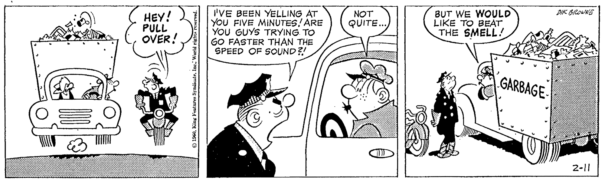 Style OCR: 'VE BEEN YELLING AT YOU FIVE MINUTES ARE YOU GUYS TRYING. TO GO FASTER THAN THE SPEED OF SOUND?! BUT WE WOULD LIKE TO BEAT THE SMELL! DIK BICOWNE HEY! PULL OVER! NOT QUITE... GARBAGE- 2-|1 'VE BEEN YELLING AT YOU FIVE MINUTES ARE YOU GUYS TRYING. TO GO FASTER THAN THE SPEED OF SOUND?! BUT WE WOULD LIKE TO BEAT THE SMELL! DIK BICOWNE HEY! PULL OVER! NOT QUITE... GARBAGE- 2-|1