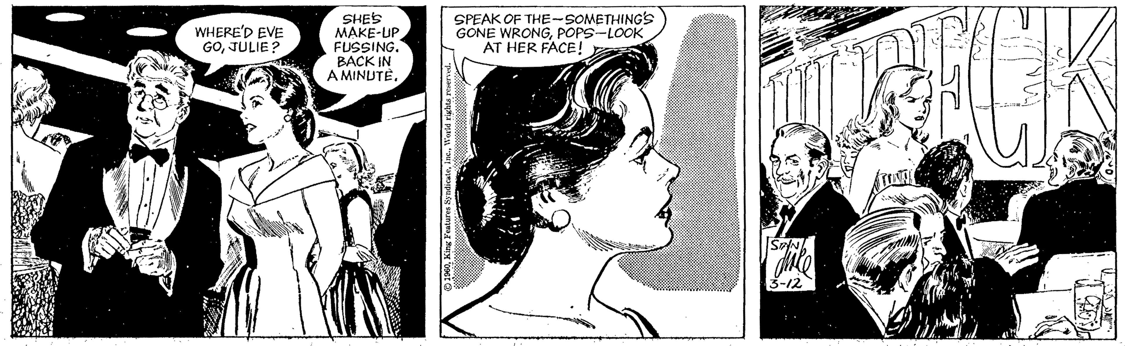 Font OCR: SHES MAKE-UP FUSSING. BACK IN A MINUTÈSPEAK OF THE-SOMETHING'S GONE WRONGPOPS-LOOK AT HER FACE! WHERE'D EVE GOJULIE ? 3-12 SHES MAKE-UP FUSSING. BACK IN A MINUTÈSPEAK OF THE-SOMETHING'S GONE WRONGPOPS-LOOK AT HER FACE! WHERE'D EVE GOJULIE ? 3-12
