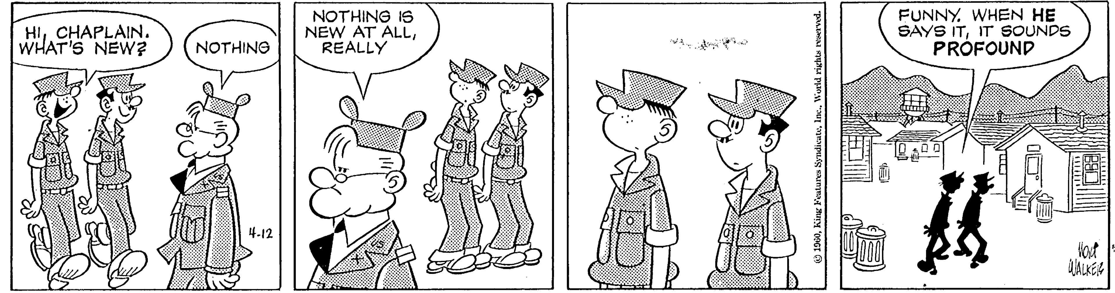 Style OCR: HICHAPLAIN. WHAT'S NEW? NOTHING IS NEW AT ALLREALLY FUNNY. WHEN HE SAYS ITIT SOUNDS PRÓFOUND NOTHING 4-12 Hout LALKER HICHAPLAIN. WHAT'S NEW? NOTHING IS NEW AT ALLREALLY FUNNY. WHEN HE SAYS ITIT SOUNDS PRÓFOUND NOTHING 4-12 Hout LALKER
