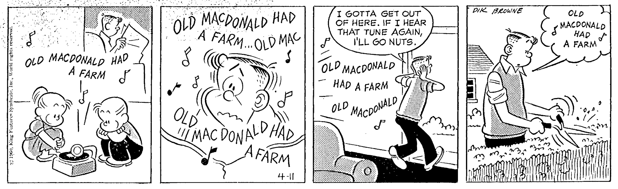Parallel OCR: OLD A FARM.OLD MAC I GOTTA GET OUT OF HERE. IF I HEAR THAT TUNE AGAINI'LL GO NUTS. DIK BROWNE OLD MACDONALD HAD S A FARM OLD MACDONALD HAD A FARM S OLD MACDONALD HAD A FARM OLD IMAC DONALD HAD FARM OLD MACDONALD 4-11 OLD A FARM.OLD MAC I GOTTA GET OUT OF HERE. IF I HEAR THAT TUNE AGAINI'LL GO NUTS. DIK BROWNE OLD MACDONALD HAD S A FARM OLD MACDONALD HAD A FARM S OLD MACDONALD HAD A FARM OLD IMAC DONALD HAD FARM OLD MACDONALD 4-11