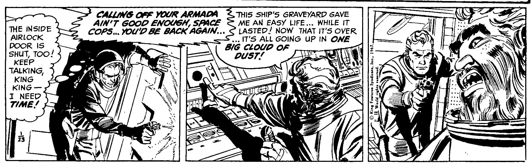 Monochrome OCR: CALLING OFF YOUR ARMADA AIN'T GOOD ENOUGHSPACE COPS... YOUD BE BACK AGAIN... THIS SHIP'S GRAVEYARD GAVE ME AN EASY LIFE... WHILE IT LASTED! NOW THAT IT'S OVER IT'S ALL GOING up IN ONE BIG CLOUD OF DUST! THE INSIDE AIRLOCK DOOR IS SHUTTOO! KEEP TALKINGKING KING I NEED TIME! CALLING OFF YOUR ARMADA AIN'T GOOD ENOUGHSPACE COPS... YOUD BE BACK AGAIN... THIS SHIP'S GRAVEYARD GAVE ME AN EASY LIFE... WHILE IT LASTED! NOW THAT IT'S OVER IT'S ALL GOING up IN ONE BIG CLOUD OF DUST! THE INSIDE AIRLOCK DOOR IS SHUTTOO! KEEP TALKINGKING KING I NEED TIME!