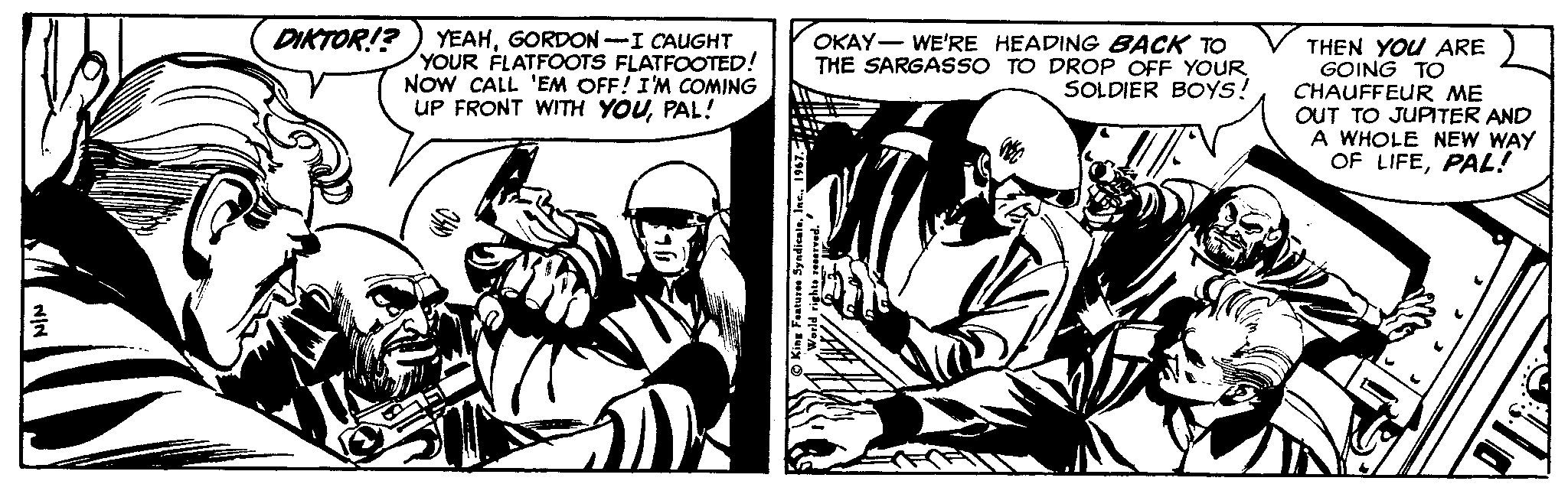 Parallel OCR: DIKTOR!? YEAHGORDON-I CAUGHT YOUR FLATFOOTS FLATFOOTED! NOW CALL 'EM OFF! I'M COMING UP FRONT WITH YOUPAL! OKAY- WE'RE HEADING BACK TO THE SARGASSO TO DROP OFF YOUR SOLDIER BOYS! THEN YOU ARE GOING TO CHAUFFEUR ME OUT TO JUPITER AND A WHOLE NEW WAY OF LIFEPAL! DIKTOR!? YEAHGORDON-I CAUGHT YOUR FLATFOOTS FLATFOOTED! NOW CALL 'EM OFF! I'M COMING UP FRONT WITH YOUPAL! OKAY- WE'RE HEADING BACK TO THE SARGASSO TO DROP OFF YOUR SOLDIER BOYS! THEN YOU ARE GOING TO CHAUFFEUR ME OUT TO JUPITER AND A WHOLE NEW WAY OF LIFE