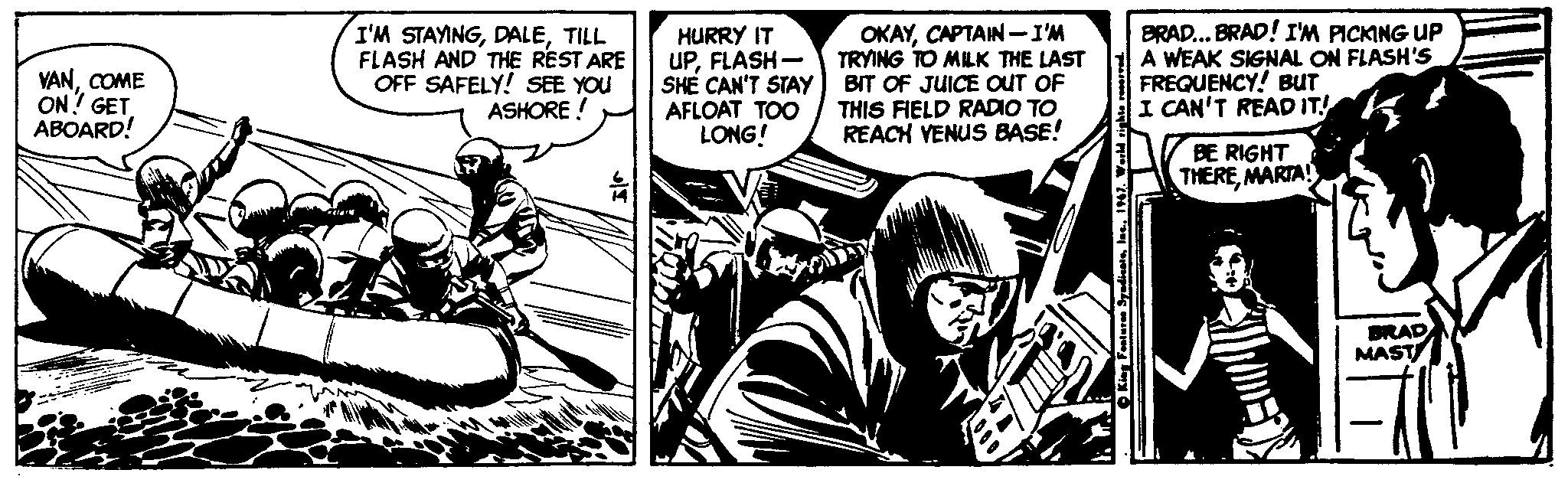 Parallel OCR: VANCOME ON! GET ABOARD! I'M STAYINGTILL FLASH AND THE REST ARE OFF SAFELY! SEE YOU ASHORE! HURRY IT UPFLASH- SHE CAN'T STAY AFLOAT TOO LONG! OKAYCAPTAIN -I'M TRYING TO MILK THE LAST BIT OF JUICE OUT OF THIS FIELD RADIO TO REACH VENUS BASE! BRAD... BRAD! I'M PICKING UP A WEAK SIGNAL ON FLASH'S FREQUENCY! BUT I CAN'T READ IT! BE RIGHT THEREMARTA! BRAD MAST VANCOME ON! GET ABOARD! I'M STAYINGTILL FLASH AND THE REST ARE OFF SAFELY! SEE YOU ASHORE! HURRY IT UPFLASH- SHE CAN'T STAY AFLOAT TOO LONG! OKAYCAPTAIN -I'M TRYING TO MILK THE LAST BIT OF JUICE OUT OF THIS FIELD RADIO TO REACH VENUS BASE! BRAD... BRAD! I'M PICKING UP A WEAK SIGNAL ON FLASH'S FREQUENCY! BUT I CAN'T READ IT! BE RIGHT THEREMARTA! BRAD MAST
