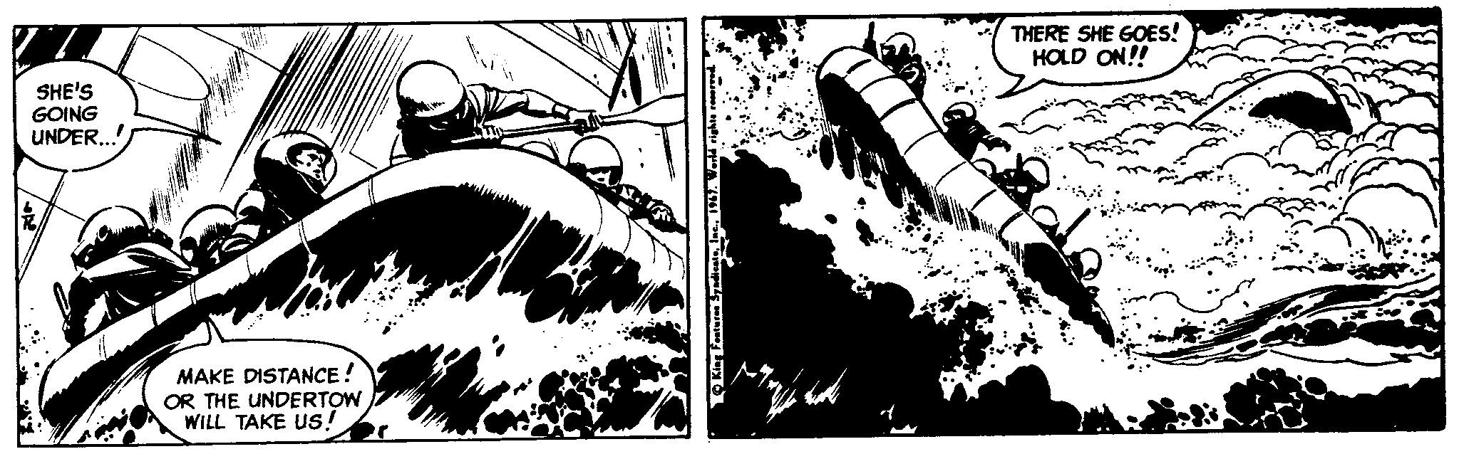 Fictional character OCR: THERE SHE GOES! HOLD ON!! SHE'S GOING UNDER.! MAKE DISTANCE! OR THE UNDERTOW WILL TAKE Us! THERE SHE GOES! HOLD ON!! SHE'S GOING UNDER.! MAKE DISTANCE! OR THE UNDERTOW WILL TAKE Us!