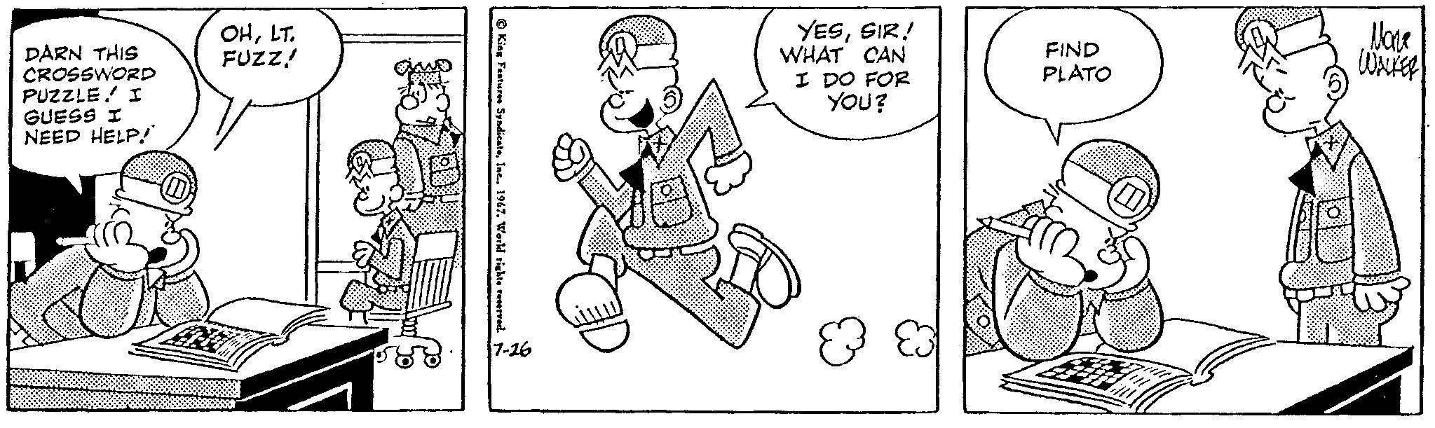 Drawing OCR: DARN THIS CROSSWORD PUZZLE I GUESS I NEED HELP! OHLT. FUZZ! King Features Syndicate1967. World rights reserved. 7-26 YESSIR! WHAT CAN I DO FOR YOU? & FIND PLATO ???? WALKER DARN THIS CROSSWORD PUZZLE I GUESS I NEED HELP ! OHLT . FUZZ ! King Features Syndicate1967. World rights reserved . 7-26 YESSIR ! WHAT CAN I DO FOR YOU ? & FIND PLATO ???? WALKER