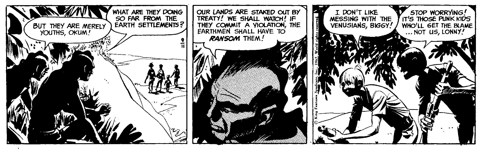 Monochrome OCR: WHAT ARE THEY DOING SO FAR FROM THE EARTH SETTLEMENTS? OUR LANDS ARE STAKED OUT BY TREATY! WE SHALL WATCH! IF THEY COMMIT A YIOLATIONTHE EARTHMEN SHALL HAVE To RANSOM THEM! I DON'T LIKE MESSING WITH THE VENUSIANSBIGGY! STOP WORRYING! IT'S THOSE PUNK KIDS WHO'LL GET THE BLAME ... NOT uSLONNY! BUT THEY ARE MERELY YOUTHSOKUM! WHAT ARE THEY DOING SO FAR FROM THE EARTH SETTLEMENTS? OUR LANDS ARE STAKED OUT BY TREATY! WE SHALL WATCH! IF THEY COMMIT A YIOLATIONTHE EARTHMEN SHALL HAVE To RANSOM THEM! I DON'T LIKE MESSING WITH THE VENUSIANSBIGGY! STOP WORRYING! IT'S THOSE PUNK KIDS WHO'LL GET THE BLAME ... NOT uSLONNY! BUT THEY ARE MERELY YOUTHS