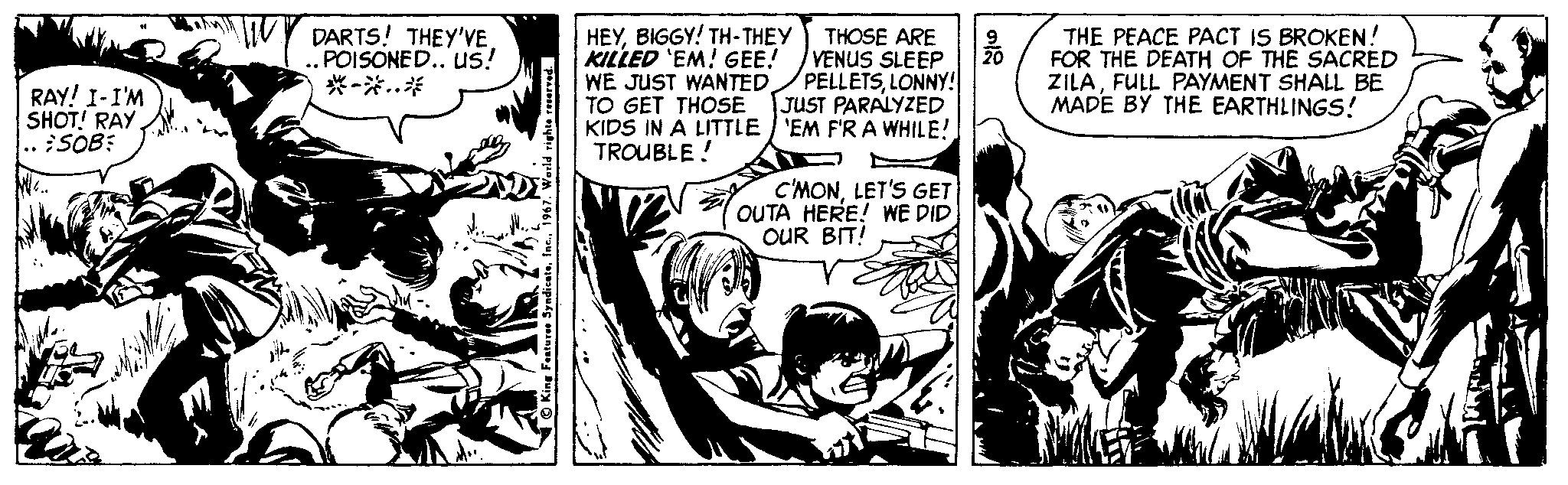 Font OCR: RAY! I-I'M SHOT! RAY .. :SOB: DARTS! THEY'VE..POISONED.. us! *-*..* HEYBIGGY! TH-THEY KILLED 'EM! GEE! WE JUST WANTED TO GET THOSE KIDS IN A LITTLE / 'EM F'R A WHILE! TROUBLE ! THOSE ARE VENUS SLEEP PELLETSLONNY! JUST PARALYZED THE PEACE PACT IS BROKEN! FOR THE DEATH OF THE SACRED ZILAFULL PAYMENT SHALL BE MADE BY THE EARTHLINGS! C'MONLET'S GET OUTA HERE! WE DID OUR BIT! RAY! I-I'M SHOT! RAY .. :SOB: DARTS! THEY'VE..POISONED.. us! *-*..* HEYBIGGY! TH-THEY KILLED 'EM! GEE! WE JUST WANTED TO GET THOSE KIDS IN A LITTLE / 'EM F'R A WHILE! TROUBLE ! THOSE ARE VENUS SLEEP PELLETSLONNY! JUST PARALYZED THE PEACE PACT IS BROKEN! FOR THE DEATH OF THE SACRED ZILAFULL PAYMENT SHALL BE MADE BY THE EARTHLINGS! C'MONLET'S GET OUTA HERE! WE DID OUR BIT!