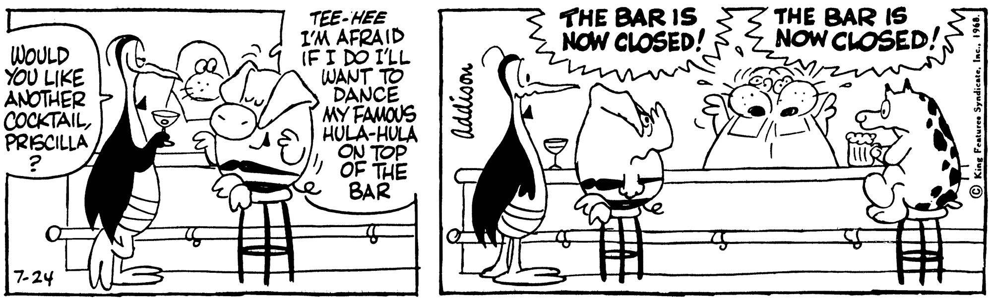 Handwriting OCR: THE BAR IS NOW CLOSED! THE BAR IS NOW CLOSED! WOULD YOU LIKE ANOTHER COCKTAILPRISCILLA TEE-HEE I'M AFRAID IFI DO I'LL WANT TO DANCE MY FAMOUS HULA-HULA ON TOP OF THE BAR 7-24 THE BAR IS NOW CLOSED! THE BAR IS NOW CLOSED! WOULD YOU LIKE ANOTHER COCKTAILPRISCILLA TEE-HEE I'M AFRAID IFI DO I'LL WANT TO DANCE MY FAMOUS HULA-HULA ON TOP OF THE BAR 7-24