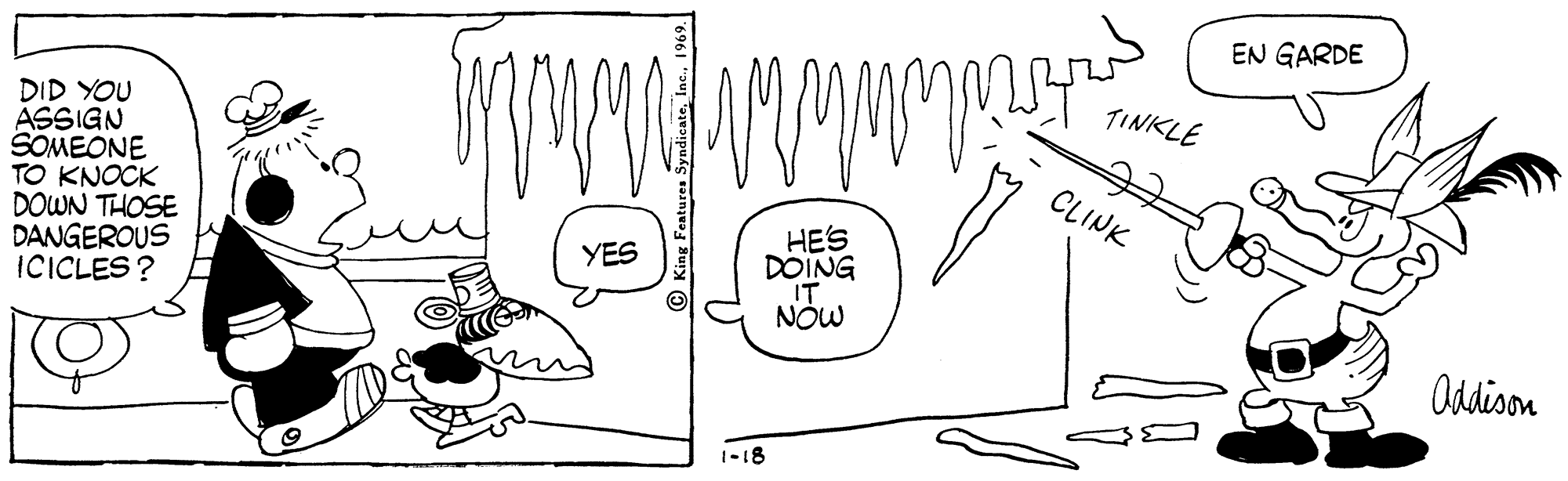 Rectangle OCR: EN GARDE TINKLE DID YOU ÁSSIGN SOMEONE TO KNOCK DOWN THOSE DANGEROUS ICICLES ? CLINK HES DOING NOW YES Oddion 1-18 EN GARDE TINKLE DID YOU ÁSSIGN SOMEONE TO KNOCK DOWN THOSE DANGEROUS ICICLES ? CLINK HES DOING NOW YES Oddion 1-18