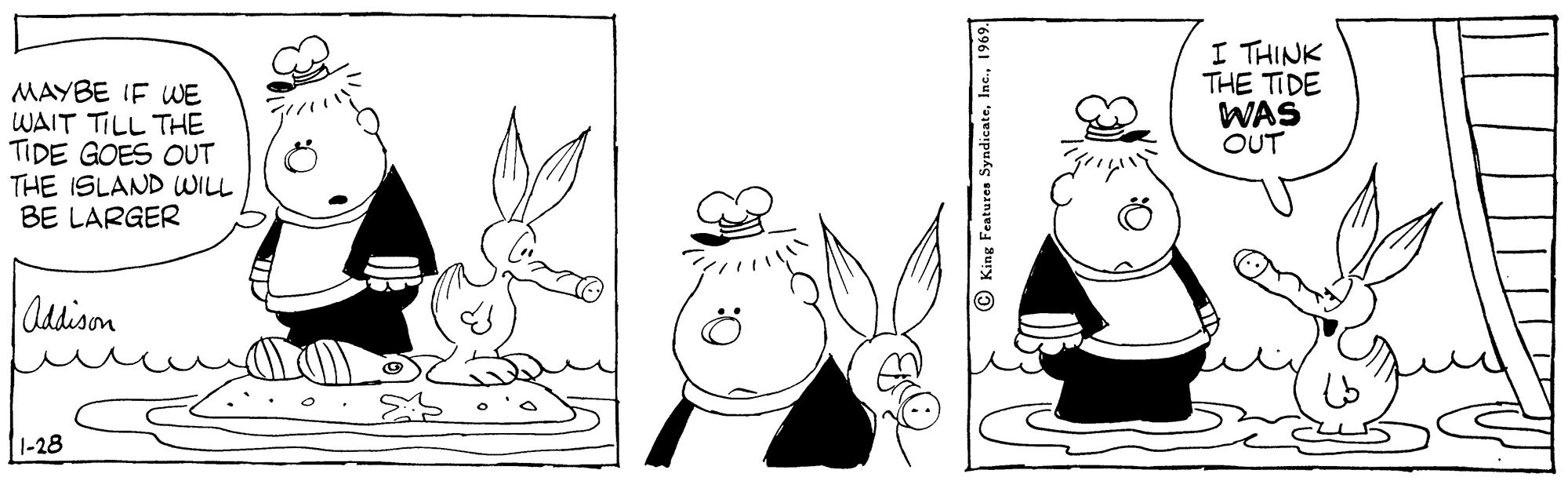 Jaw OCR: MAYBE IF WE WAIT TILL THE TIDE GOES OUT THE ISLAND WWILL BE LARGER I THINK THE TIDE WAS OUT Addison 1-28 King Features SyndicateMAYBE IF WE WAIT TILL THE TIDE GOES OUT THE ISLAND WWILL BE LARGER I THINK THE TIDE WAS OUT Addison 1-28 King Features Syndicate