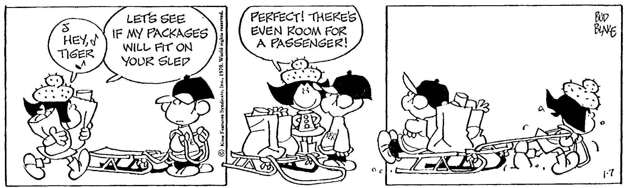 Rectangle OCR: ? HEYTIGER LET'S SEE IF MY PACKAGES WILL FIT ON YOUR SLED PERFECT! THERE'S EVEN ROOM FOR A PASSENGER! FREE BUD BUNKE 1-7 ? HEYTIGER LET'S SEE IF MY PACKAGES WILL FIT ON YOUR SLED PERFECT ! THERE'S EVEN ROOM FOR A PASSENGER ! FREE BUD BUNKE 1-7