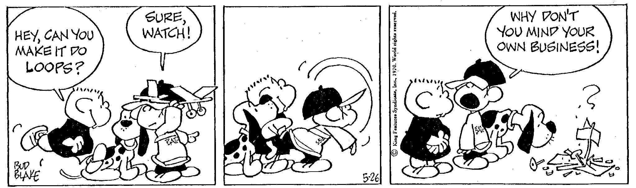 Illustration OCR: HEYCAN YOU MAKE IT DO LOOPS? BUD BLAKE SUREWATCH! 5-26 WHY DON'T YOU MIND YOUR OWN BUSINESS! HEYCAN YOU MAKE IT DO LOOPS ? BUD BLAKE SUREWATCH ! 5-26 WHY DON'T YOU MIND YOUR OWN BUSINESS !