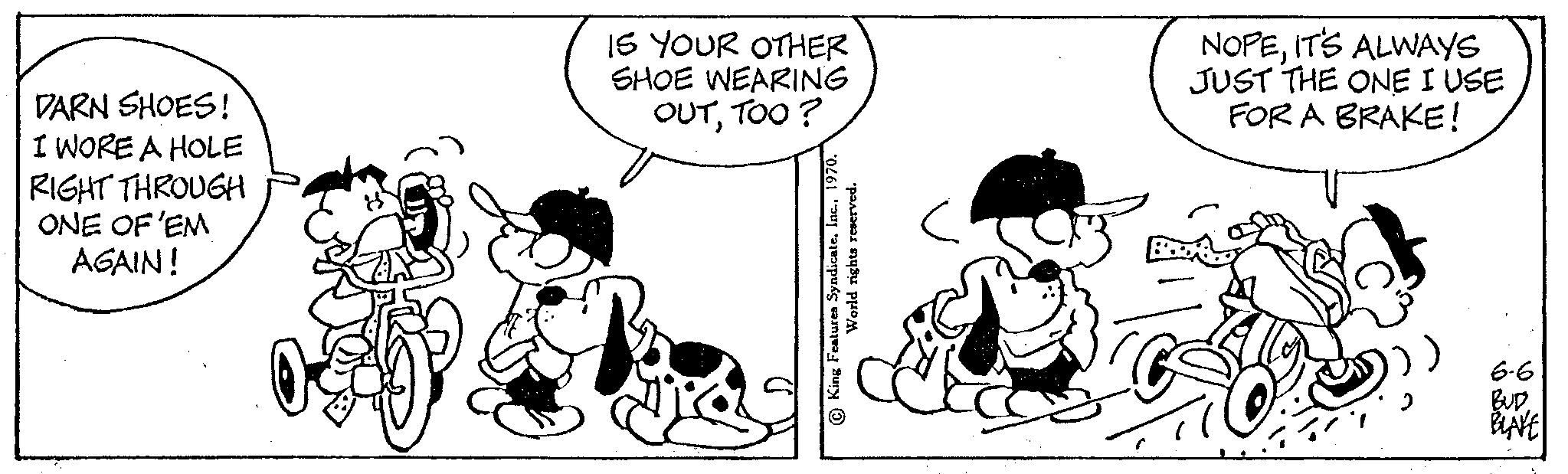 Gesture OCR: DARN SHOES! I WORE A HOLE RIGHT THROUGH ONE OF 'EM AGAIN! IS YOUR OTHER SHOE WEARING OUTTOO? Features synorcat NOPEIT'S ALWAYS JUST THE ONE I USE FOR A BRAKE! 6-6 BUD BLAVE DARN SHOES ! I WORE A HOLE RIGHT THROUGH ONE OF ' EM AGAIN ! IS YOUR OTHER SHOE WEARING OUTTOO ? Features synorcat NOPEIT'S ALWAYS JUST THE ONE I USE FOR A BRAKE ! 6-6 BUD BLAVE