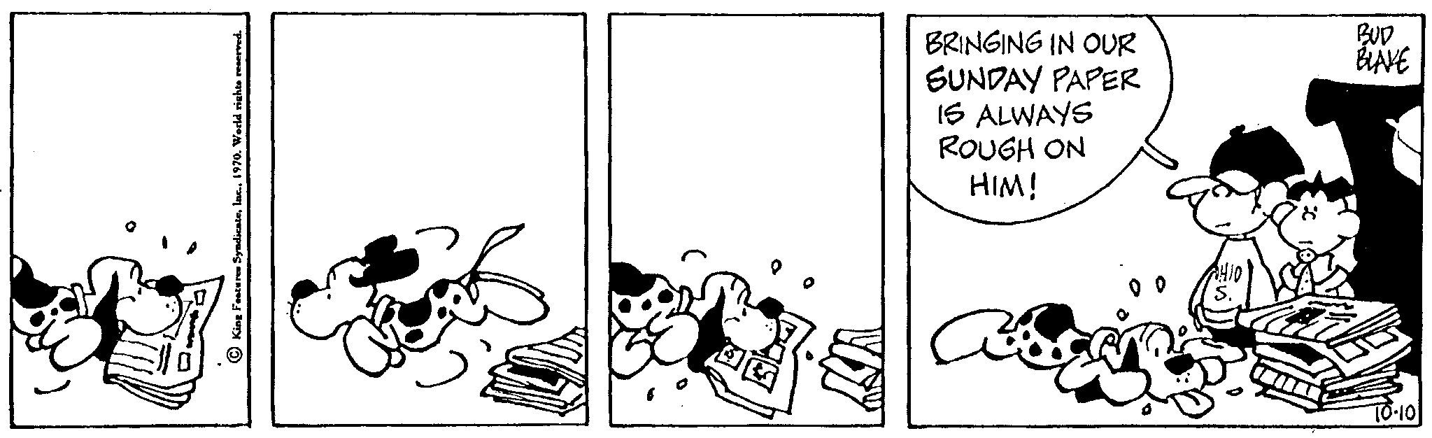 Drawing OCR: BRINGING IN OUR SUNDAY PAPER 16 ALWAYS ROUGH ON HIM! BUD BLAVE TO-10 BRINGING IN OUR SUNDAY PAPER 16 ALWAYS ROUGH ON HIM ! BUD BLAVE TO - 10