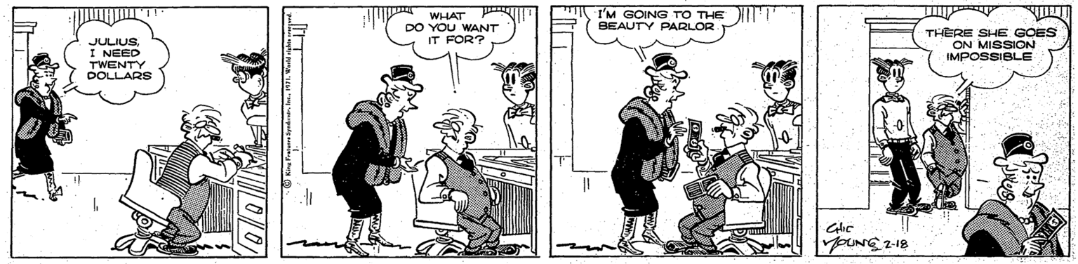 Interaction OCR: I'M GOING TO THE BEAUTY PARLOR WHAT JULIUS. I NEED TWENTY DOLLARS DO YOU WANT IT FOR? THERE SHE GOES ON MISSION IMPOSSIBLE Glic YOUNG 2-18 I'M GOING TO THE BEAUTY PARLOR WHAT JULIUS. I NEED TWENTY DOLLARS DO YOU WANT IT FOR? THERE SHE GOES ON MISSION IMPOSSIBLE Glic YOUNG 2-18