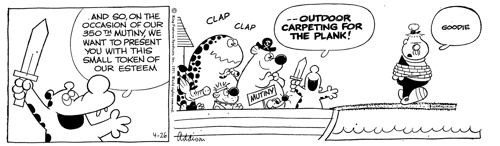 Mammal OCR: .AND SOON THE OCCASION OF OUR 350 TH MUTINYWE WANT TO PRESENT YOU WITH THIS SMALL TOKEN OF OUR ESTEEM CLAP -- OUTDOOR CARPETING FOR THE PLANK! CLAP GOODIE MUTINY ????? 4-26 ttdwan (1) .AND SOON THE OCCASION OF OUR 350 TH MUTINYWE WANT TO PRESENT YOU WITH THIS SMALL TOKEN OF OUR ESTEEM CLAP -- OUTDOOR CARPETING FOR THE PLANK! CLAP GOODIE MUTINY ????? 4-26 ttdwan (1)