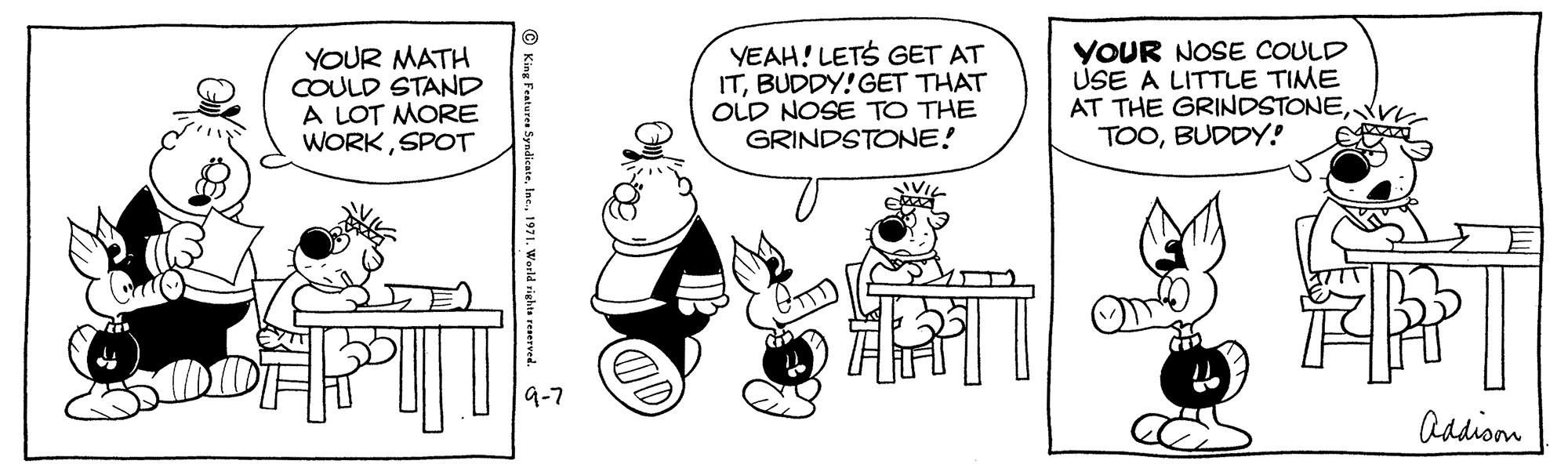Parallel OCR: YOUR MATH COULD STAND A LOT MORE WORKSPOT YEAH! LETS GET AT ITBUDDY!GET THAT OLD NOSE TO THE GRINDSTONE! YOUR NOSE COULD USE A LITTLE TIME AT THE GRINDSTONEBUDDY! 9-7 addion YOUR MATH COULD STAND A LOT MORE WORKSPOT YEAH! LETS GET AT ITBUDDY!GET THAT OLD NOSE TO THE GRINDSTONE! YOUR NOSE COULD USE A LITTLE TIME AT THE GRINDSTONEBUDDY! 9-7 addion