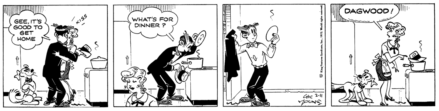 Line art OCR: GEEIT'S GOOD TO GET WHAT'S FOR DINNER ? KISS HOME DAGWOOD! Gic 2-11 GEEIT'S GOOD TO GET WHAT'S FOR DINNER ? KISS HOME DAGWOOD! Gic 2-11