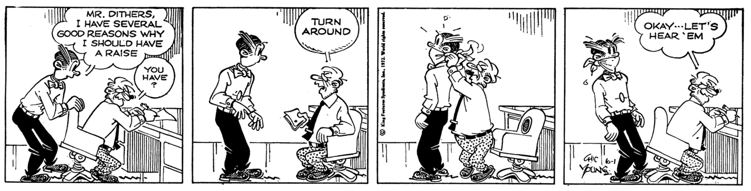 Illustration OCR: MR. DITHERSI HAVE SEVERAL GOOD REASONS WHY I SHOULD HAVE A RAISE TURN OKAY...LET'S HEAR 'EM AROUND YOU HAVE MR. DITHERSI HAVE SEVERAL GOOD REASONS WHY I SHOULD HAVE A RAISE TURN OKAY...LET'S HEAR 'EM AROUND YOU HAVE