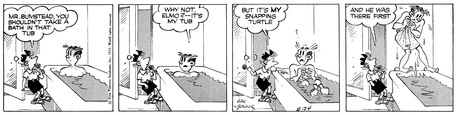 Font OCR: I WHY NOTELMO?--IT'S MY TUB BUT IT'S MY. SNAPPING TURTLE AND HE WAS THERE FIRST MR.BUMSTEADYOU SHOULDN'T TAKE A BATH IN THAT TUB youNS 8-24 Int. 1972. Wonld righte teserved I WHY NOTELMO?--IT'S MY TUB BUT IT'S MY. SNAPPING TURTLE AND HE WAS THERE FIRST MR.BUMSTEADYOU SHOULDN'T TAKE A BATH IN THAT TUB youNS 8-24 Int. 1972. Wonld righte teserved