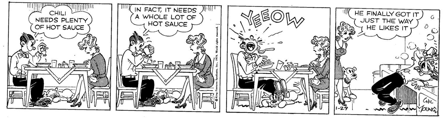 Rectangle OCR: IN FACTIT NEEDS HTT A WHOLE LOT OF HOT SAUCE YEEOW HE FINALLY GOT IT JUST THE WAY HE LIKES IT CHILI NEEDS PLENTY OF HOT SAUCE IN FACTIT NEEDS HTT A WHOLE LOT OF HOT SAUCE YEEOW HE FINALLY GOT IT JUST THE WAY HE LIKES IT CHILI NEEDS PLENTY OF HOT SAUCE