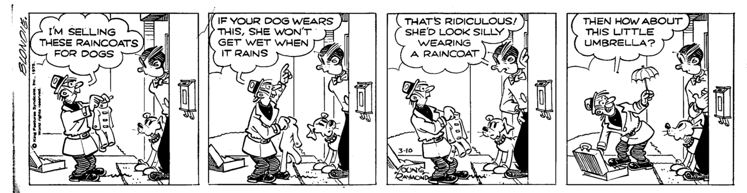 Gesture OCR: IF YOUR DOG WEARS THISSHE WON'T GET WET WHEN IT RAINS THATS RIDICULOUSSHE'D LOOK SILLY WEARING A RAINCOAT THEN HOW ABOUT THIS LITTLE I'M SELLING THESE RAINCOATS FOR DOGS UMBRELLA? 3-10 YOUNG IF YOUR DOG WEARS THISSHE WON'T GET WET WHEN IT RAINS THATS RIDICULOUSSHE'D LOOK SILLY WEARING A RAINCOAT THEN HOW ABOUT THIS LITTLE I'M SELLING THESE RAINCOATS FOR DOGS UMBRELLA? 3-10 YOUNG