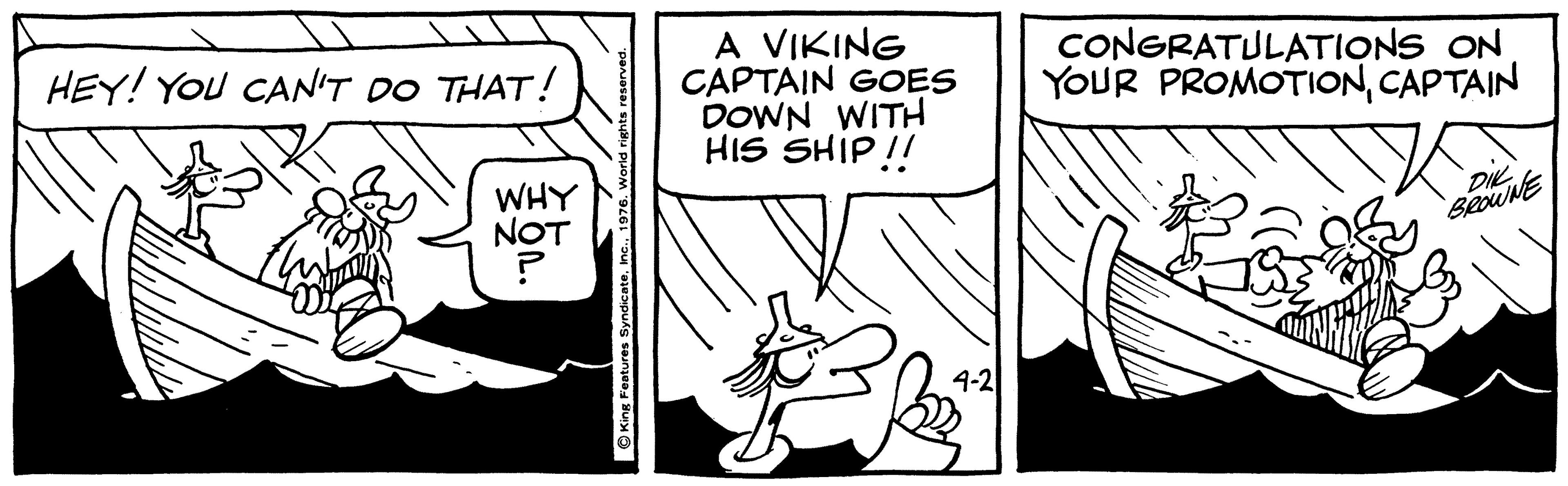 Gesture OCR: A VIKING CAPTAIN GOES DOWN WITH HIS SHIP!! CONGRATULATIONS ON YOUR PROMOTIONCAPTAIN HEY! YOU CAN'T DO THAT! WHY NOT 4-2 OKing Features SyndicateA VIKING CAPTAIN GOES DOWN WITH HIS SHIP!! CONGRATULATIONS ON YOUR PROMOTIONCAPTAIN HEY! YOU CAN'T DO THAT! WHY NOT 4-2 OKing Features Syndicate
