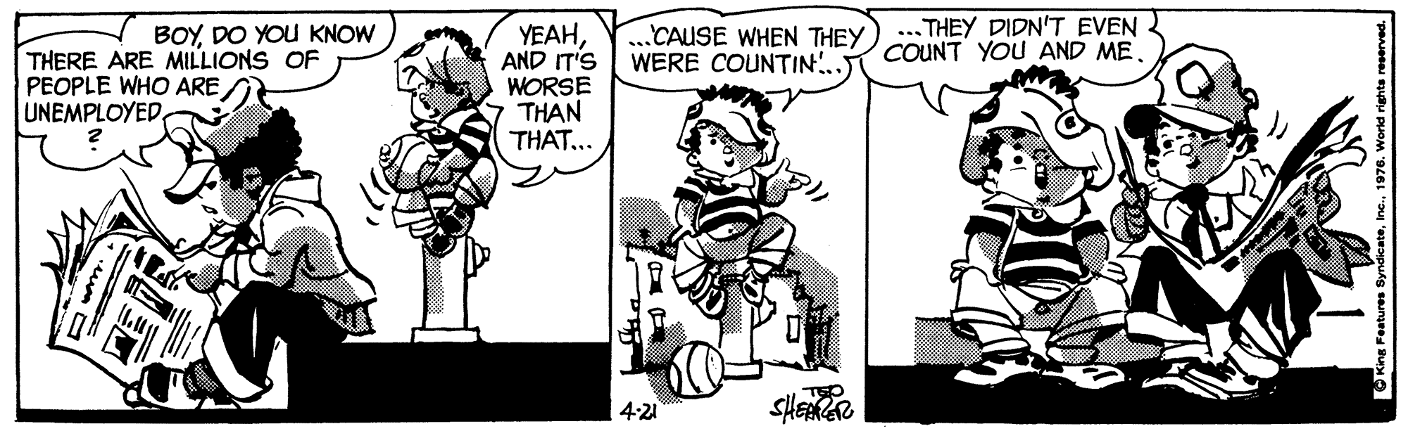 Comic book OCR: ...CAUSE WHEN THEY) THEY DIDN'T EVEN WERE COUNTIN.. YEAHAND IT'S WORSE THAN THAT... BOYDO YOU KNOW COUNT YOU AND ME THERE ARE MILLIONS OF PEOPLE WHO ARE UNEMPLOYED4:21 ...CAUSE WHEN THEY) THEY DIDN'T EVEN WERE COUNTIN.. YEAHAND IT'S WORSE THAN THAT... BOYDO YOU KNOW COUNT YOU AND ME THERE ARE MILLIONS OF PEOPLE WHO ARE UNEMPLOYED