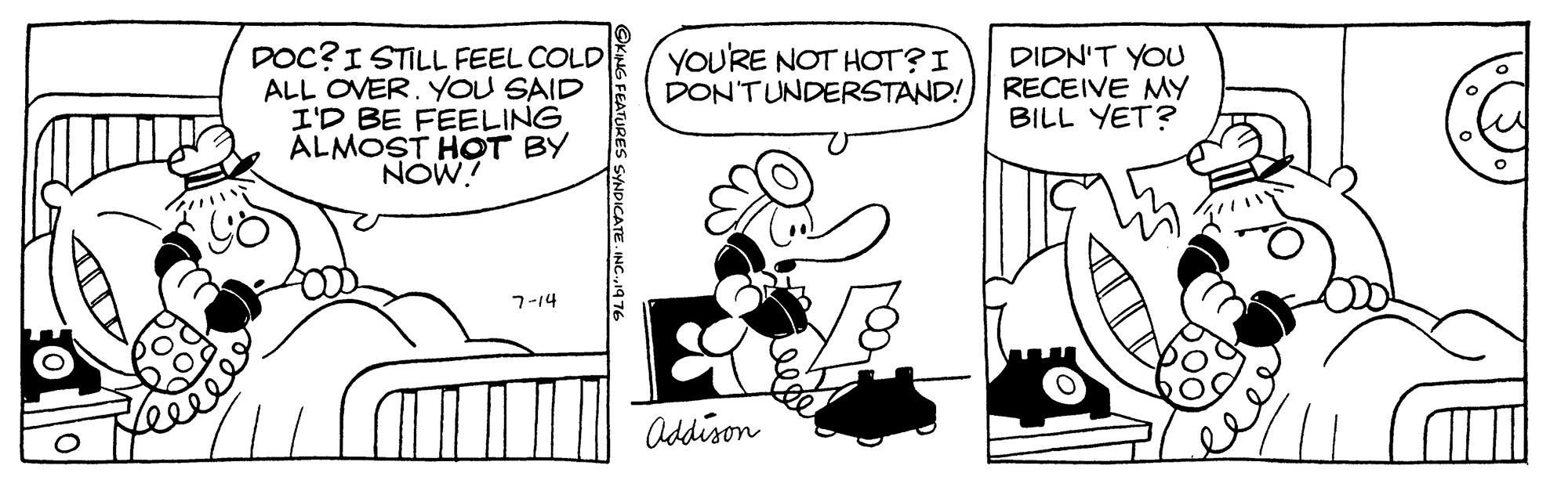 Gesture OCR: DOC?I STILL FEEL COLD ALL OVER. YOU SAID I'D BE FEELING ALMOST HOT BY NÓW! YOURE NOT HOT?I DON'TUNDERSTAND! DIDN'T YOU RECEIVE MY BILL YET? 7-14 Addison @KNGFEATURES SYNDICATE. INC.1976 DOC?I STILL FEEL COLD ALL OVER. YOU SAID I'D BE FEELING ALMOST HOT BY NÓW! YOURE NOT HOT?I DON'TUNDERSTAND! DIDN'T YOU RECEIVE MY BILL YET? 7-14 Addison @KNGFEATURES SYNDICATE. INC.