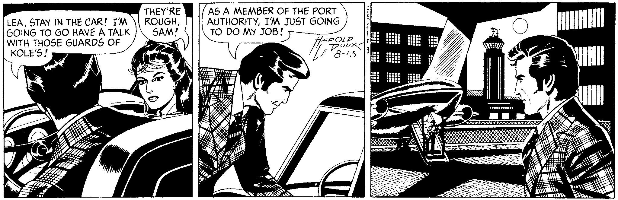 Illustration OCR: THEY'RE ROUGHSAM! AS A MEMBER OF THE PORT AUTHORITYI'M JUST GOING TO DO MY JOB! LEASTAY IN THE CAR! I'M GOING TO GO HAVE A TALK WITH THOSE GUARDS OF KOLE'S! 3-13 HAROLD poux ? THEY'RE ROUGHSAM! AS A MEMBER OF THE PORT AUTHORITYI'M JUST GOING TO DO MY JOB! LEASTAY IN THE CAR! I'M GOING TO GO HAVE A TALK WITH THOSE GUARDS OF KOLE'S! 3-13 HAROLD poux ?