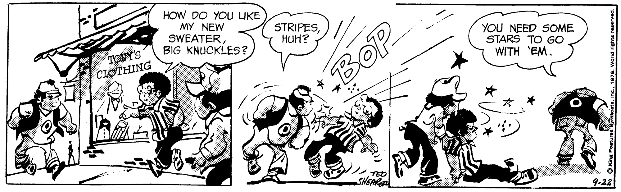 People OCR: HOW DO YOU LIKE MY NEW SWEATERBIG KNUCKLES? STRIPESHUH? TOVY'S CLOTHING YOU NEED SOME STARS TO GO WITH 'EM. BoP 9-22 HOW DO YOU LIKE MY NEW SWEATERBIG KNUCKLES? STRIPESHUH? TOVY'S CLOTHING YOU NEED SOME STARS TO GO WITH 'EM. BoP 9-22