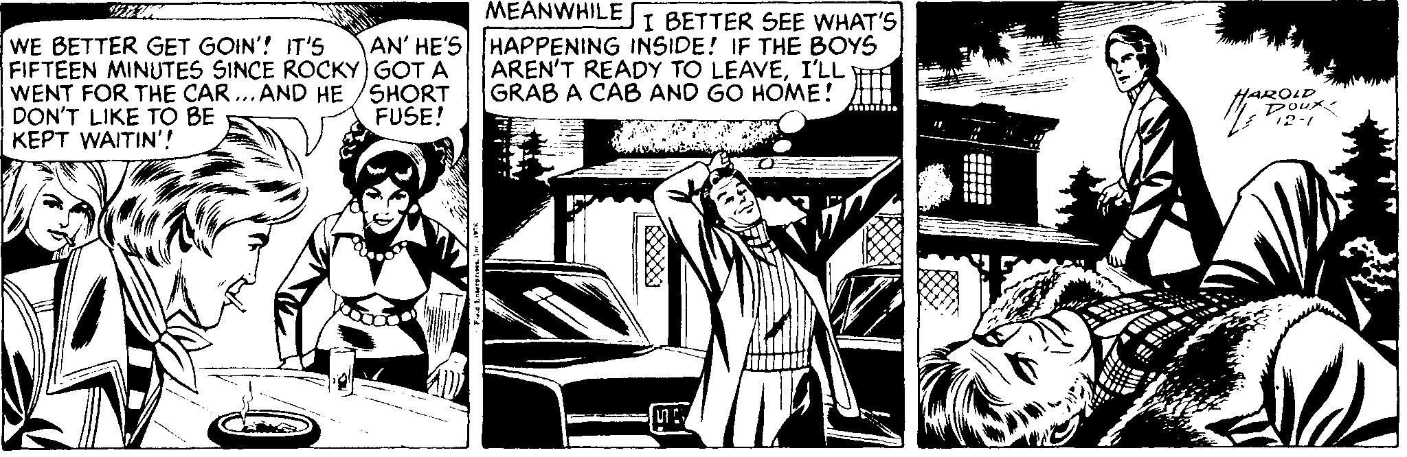 Illustration Faces (1) OCR: MEANWHILE I BETTER SEE WHAT'S WE BETTER GET GOIN'! IT'S FIFTEEN MINUTES SINCE ROCKY GOT A WENT FOR THE CAR... AND HE /SHORT DON'T LIKE TO BE KEPT WAITIN'! AN' HE'S HAPPENING INSIDE! IF THE BOYS AREN'T READY TO LEAVEI'LL EF GRAB A CAB AND GO HOME! FUSE! HAROLD Poux 2-1 MEANWHILE I BETTER SEE WHAT'S WE BETTER GET GOIN'! IT'S FIFTEEN MINUTES SINCE ROCKY GOT A WENT FOR THE CAR... AND HE /SHORT DON'T LIKE TO BE KEPT WAITIN'! AN' HE'S HAPPENING INSIDE! IF THE BOYS AREN'T READY TO LEAVEI'LL EF GRAB A CAB AND GO HOME! FUSE! HAROLD Poux 2-1