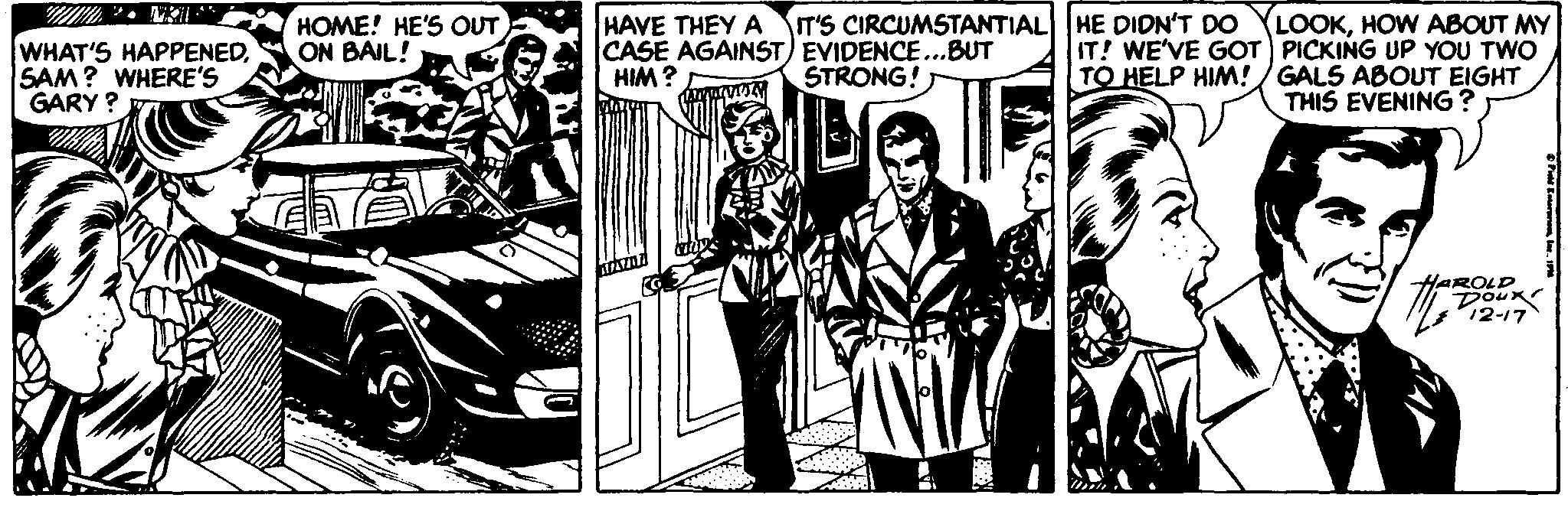 Fictional character OCR: HOME! HE'S OUT ON BAIL! HAVE THEY A CASE AGAINST) EVIDENCE...BUT HIM ? LOOKHOW ABOUT MY IT! WE'VE GOT PICKING UP YOU TWO TO HELP HIM!/ GALS ABOUT EIGHT THIS EVENING? IT'S CIRCUMSTANTIAL HE DION'T DO WHAT'S HAPPENEDSAM? WHERE'S GARY? STRONG! HAROLY 12-17 HOME! HE'S OUT ON BAIL! HAVE THEY A CASE AGAINST) EVIDENCE...BUT HIM ? LOOKHOW ABOUT MY IT! WE'VE GOT PICKING UP YOU TWO TO HELP HIM!/ GALS ABOUT EIGHT THIS EVENING? IT'S CIRCUMSTANTIAL HE DION'T DO WHAT'S HAPPENEDSAM? WHERE'S GARY? STRONG! HAROLY 12-17