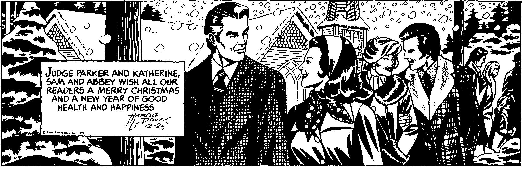 Design OCR: JUDGE PARKER AND KATHERINESAM AND ABBEY WISH ALL OUR READERS A MERRY CHRISTMAS AND A NEW YEAR OF GOOD HEALTH AND HAPPINESS HAROLD DOUK 12-25 OF n l. JUDGE PARKER AND KATHERINESAM AND ABBEY WISH ALL OUR READERS A MERRY CHRISTMAS AND A NEW YEAR OF GOOD HEALTH AND HAPPINESS HAROLD DOUK 12-25 OF n l.